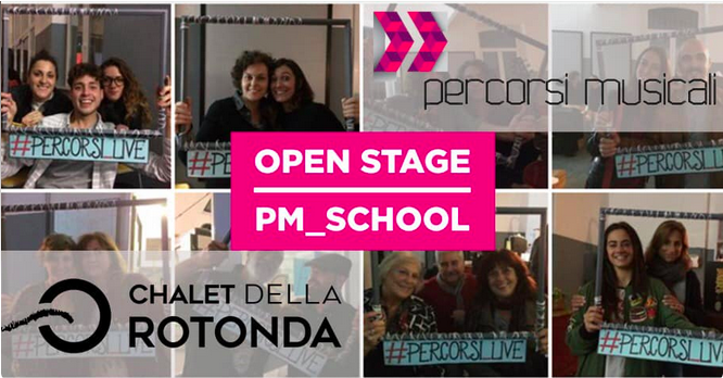 OPEN STAGE PM-SCHOOL | at Chalet della Rotonda