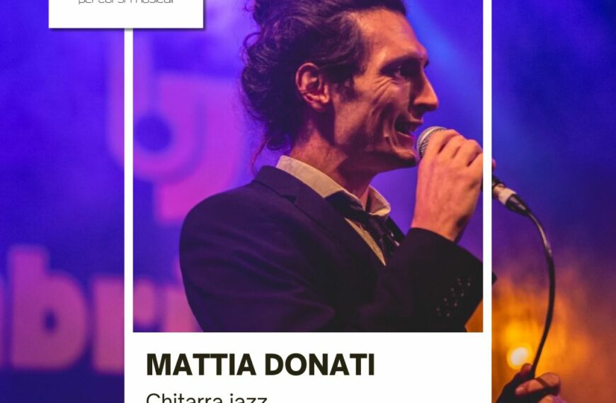 Corsi di  e Canto Propedeutico con Mattia Donati